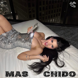 Mas Chido by Austin Rey