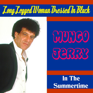 Long Legged Woman Dressed in Black - song and lyrics by Mungo Jerry |  Spotify