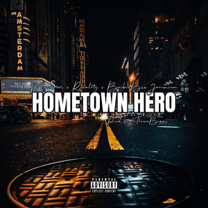 Hometown Hero by Black Auerbach, Reality, BarbieBeeJamminn, Mon$ter, thisisbiggz