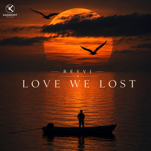 Love We Lost by REYVI