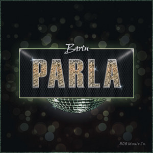 Bartu - Parla