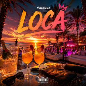 Loca by NLWavezz
