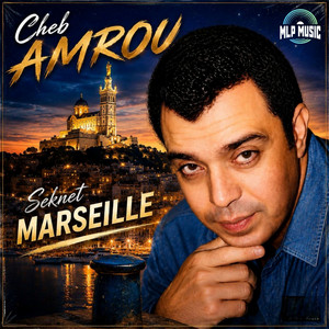 Seknet Marseille by Cheb Amrou
