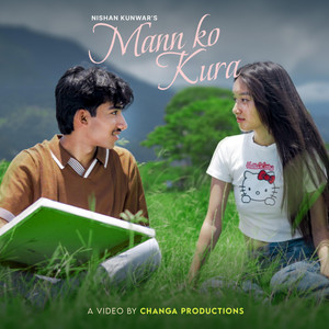 Nishan Kunwar - Mann Ko Kura