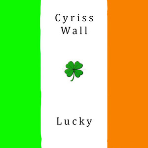 Cyriss Wall - Lucky