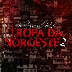Tropa da Noroeste 2 by Rodrigues Rl