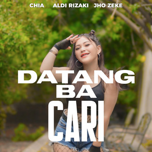 DATANG BA CARI (feat. Aldi Rizaki & CHIA)