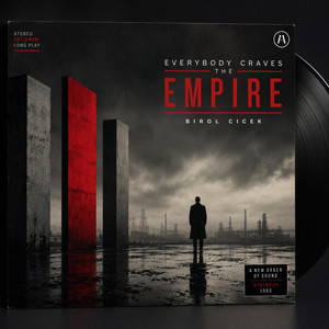 Everybody Craves The Empire by Birol Cicek aka 