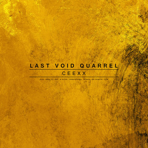 Last Void Quarrel — Ceexx