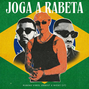 Joga A Rabeta by Rubens Vibes, Ernest x Nicky (IT)