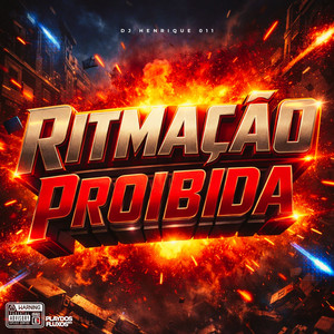 Ritmação Proibida by DJ Henrique 011, eii4nny, PLAY DOS FLUXOS