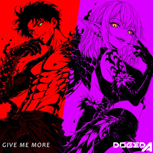 GIVE ME MORE by DOGEDA