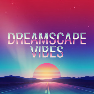 Dreamscape Vibes by Lian Root