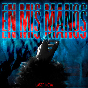 En Mis Manos by Laser Nova