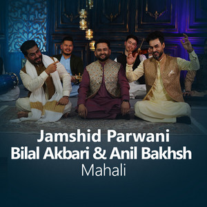 Mahali by Bilal Akbari, Jamshid Parwani, Anil Bakhsh