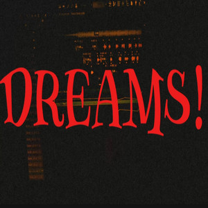 Dreams!