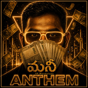 Money Anthem by SP Mandalapu