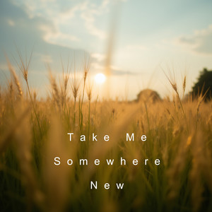 Take Me Somewhere New by MocktailMusic