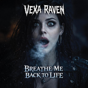 Breathe Me Back To Life by Vexa Raven