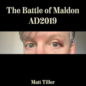 The Battle of Maldon Ad2019 by Matt Tiller