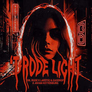 't Rode Licht by Dr Rude, LARSTIG & GASDROP, Johan Kettenburg