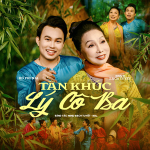 Tân Khúc Lý Cô Ba by NSND Bach Tuyet, Nal