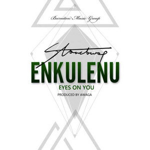 Stonebwoy - Enkulenu Eyes on You