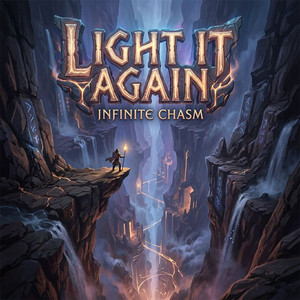 Light It Again by Infinite Chasm