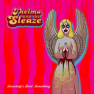 Respect by Thelma and the Sleaze