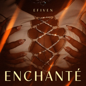 ENCHANTÉ by Efiven