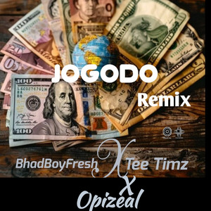 BhadBoyfresh, Tee Timz & Opizeal - Jogodo (Remix)