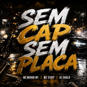 SEM CAP SEM PLACA