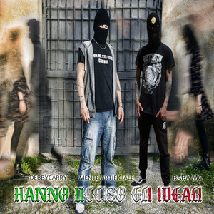 Hanno ucciso gli ideali26 by Baba Mc, Mente Artificiale, DebbyCarry