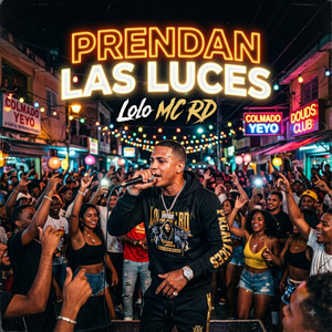 Prendan las luces by Lolo MC RD