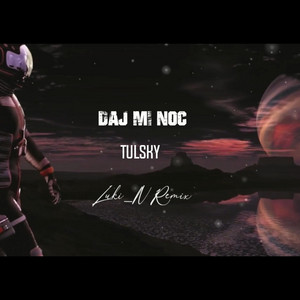 Daj mi noc TulskY - Luki_N Remix by Luki_N