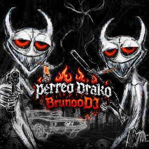 PERREO DRAKO by BrunooDJ