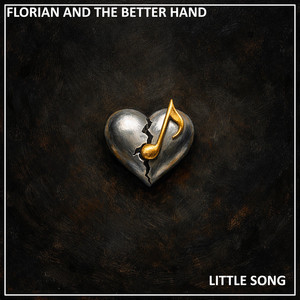 Little Song by Florian and the Better Hand