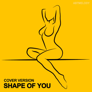Abtmelody - Shape of You