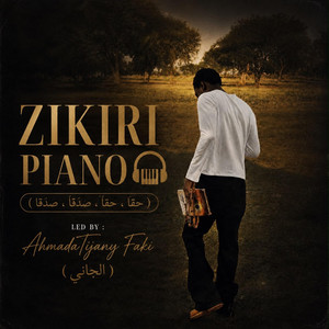 ZIKIRIPIANO - Special Version by AhmadaTijany Faki