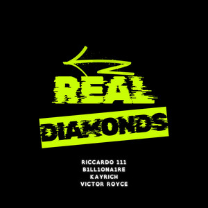 Real Diamonds by Riccardo 111, Kayrich, Victor Royce