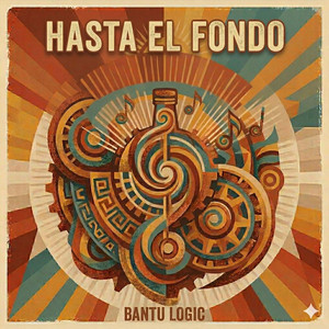 Hasta el fondo by Bantu Logic