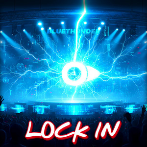 LOCK IN by Bluethunder