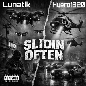 Slidin Often (feat. Huero1920) by Lunatik, Huero1920