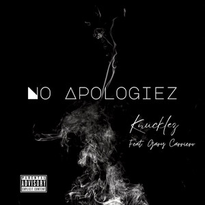 No Apologiez by Knucklez, Gary Carriero