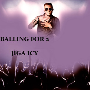 Balling for 2 by Jiga Icy