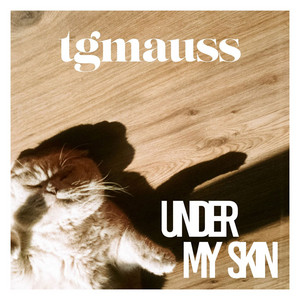 Under My Skin by TG Mauss