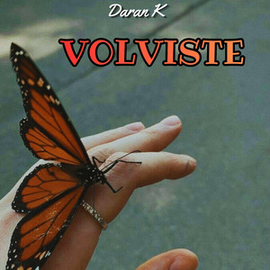 Volviste by Daran K