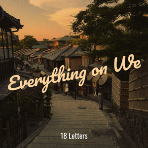 Everything on We by 18 Letters