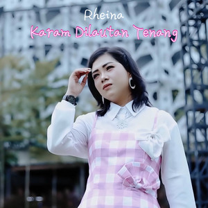 Karam Dilautan Tenang by RHEINA