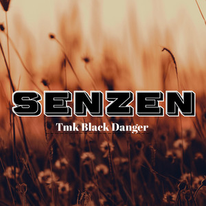 Tmk Black Danger - Senzen
